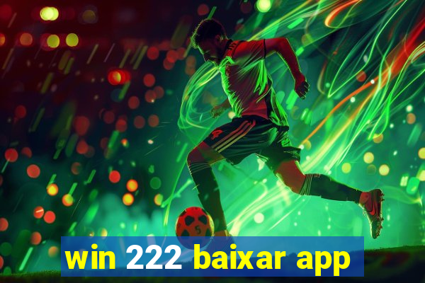 win 222 baixar app